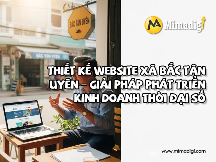 Thiết kế website Xã Bắc Tân Uyên tại mimadigi