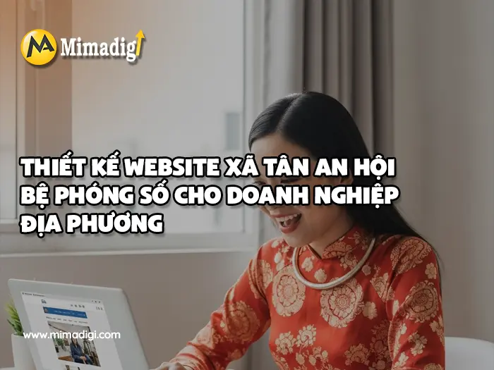 Thiết kế website xã Tân An Hội tại mimadigi