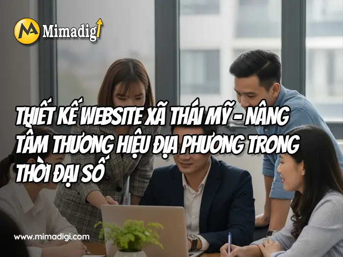 Thiết kế website Xã Thái Mỹ tại mimadigi