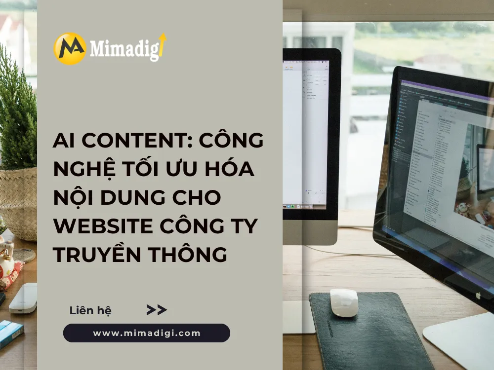 AI Content: Công Nghệ Tối Ưu Hóa Nội Dung Cho Website Công Ty Truyền Thông tại mima