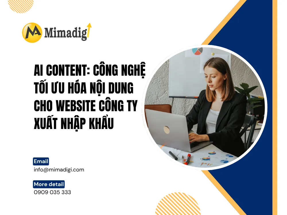 AI Content: Công Nghệ Tối Ưu Hóa Nội Dung Cho Website Công Ty Xuất Nhập Khẩu tại mima