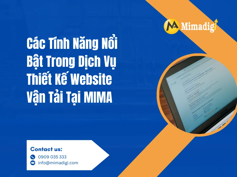 Các Tính Năng Nổi Bật Trong Dịch Vụ Thiết Kế Website Vận Tải Tại MIMA 