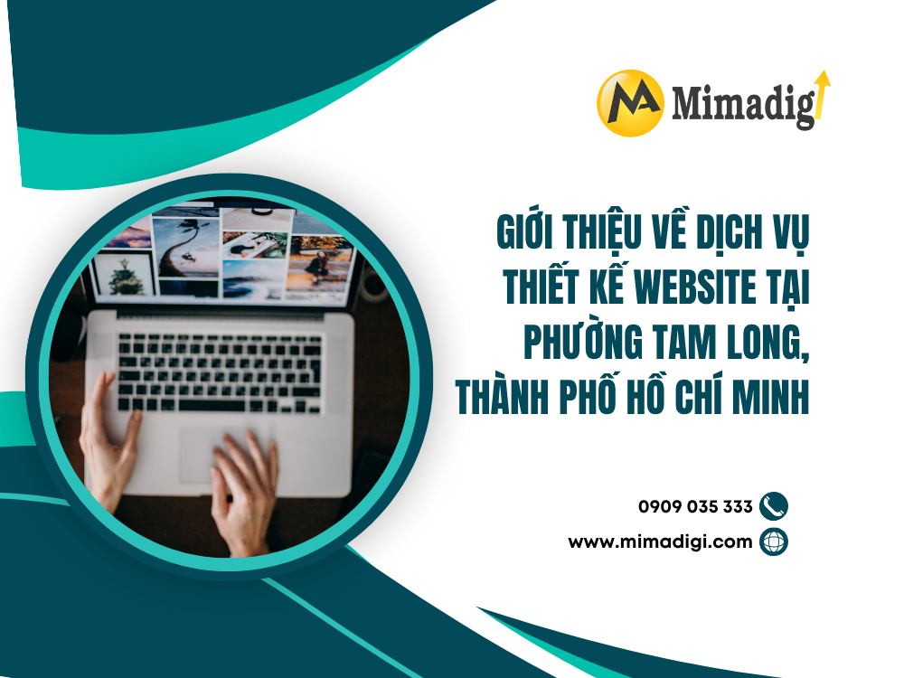 Giới thiệu về Dịch vụ Thiết kế Website tại Phường Tam Long, Thành phố Hồ Chí Minh tại mima