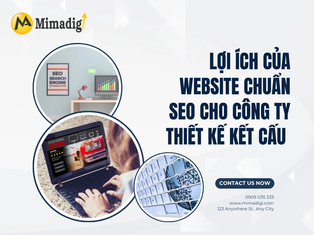 Lợi ích của website chuẩn SEO cho công ty thiết kế kết cấu tại mima
