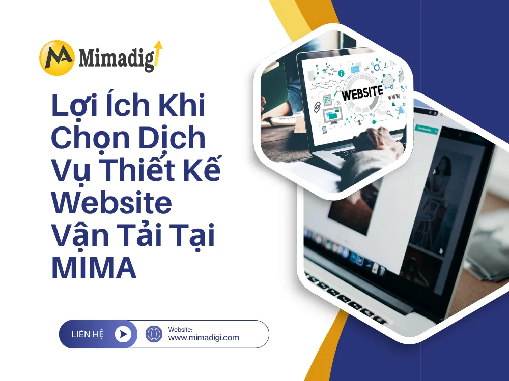 Lợi Ích Khi Chọn Dịch Vụ Thiết Kế Website Vận Tải Tại MIMA