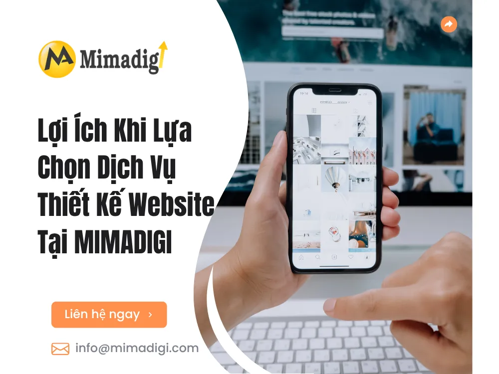 Lợi Ích Khi Lựa Chọn Dịch Vụ Thiết Kế Website Tại MIMA