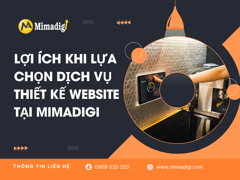 Lợi Ích Khi Lựa Chọn Dịch Vụ Thiết Kế Website Tại MIMA