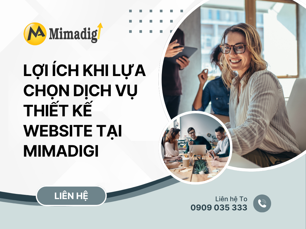 Lợi Ích Khi Lựa Chọn Dịch Vụ Thiết Kế Website tại MIMA