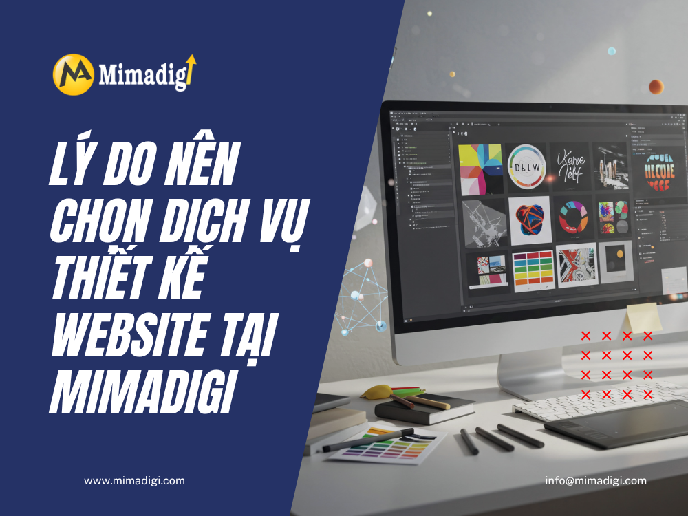 Lý Do Nên Chọn Dịch Vụ Thiết Kế Website Tại MIMA