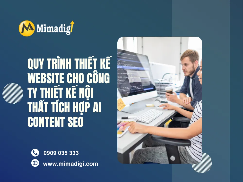 Quy Trình Thiết Kế Website Cho Công Ty Thiết Kế Nội Thất Tích Hợp AI Content SEO tại mima