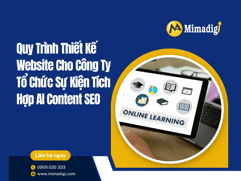 Quy Trình Thiết Kế Website Cho Công Ty Tổ Chức Sự Kiện Tích Hợp AI Content SEO tại mima