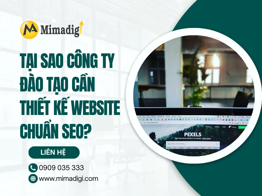 tại sao công ty đào tạo cần thiết kế website chuẩn seo tại mima
