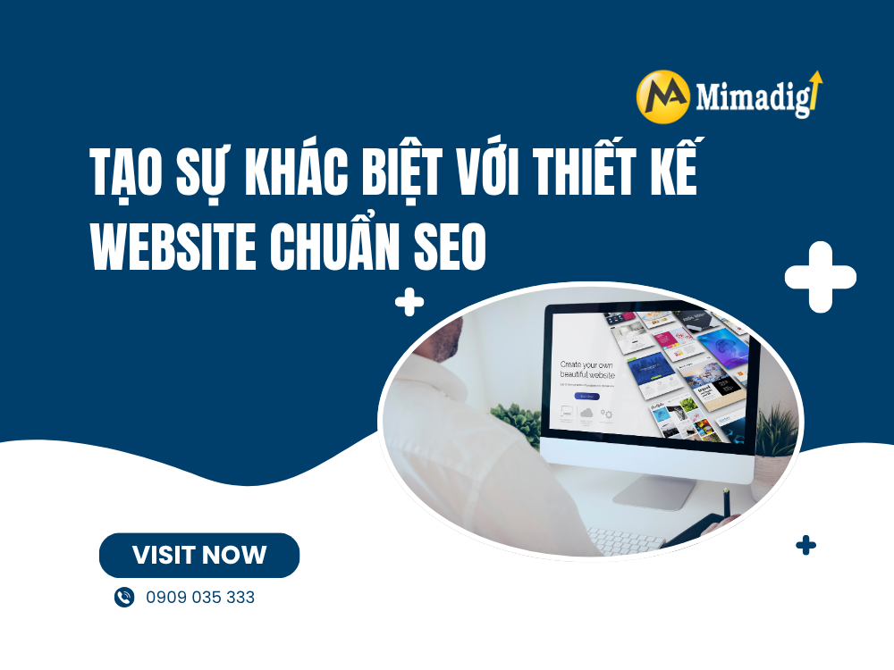 Tạo sự khác biệt với thiết kế website chuẩn SEO tại mima