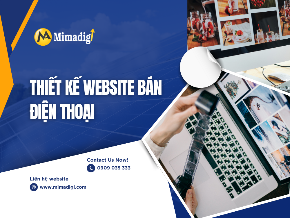Thiết Kế Website Bán Điện Thoại: Giải Pháp Tăng Trưởng Doanh Thu Và Mở Rộng Thị Trường tại mima
