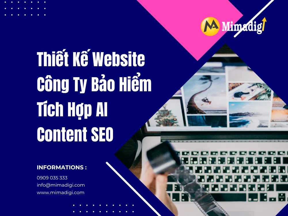 Thiết Kế Website Công Ty Bảo Hiểm Tích Hợp AI Content SEO tại mima