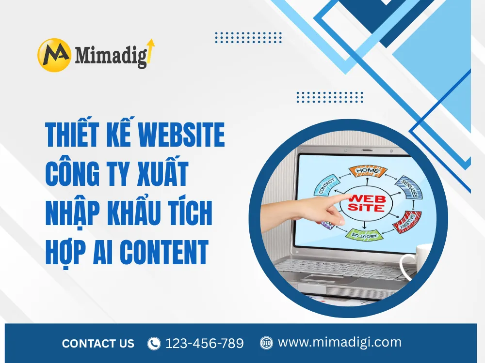 Thiết kế website công ty xuất nhập khẩu tích hợp ai content tại mima