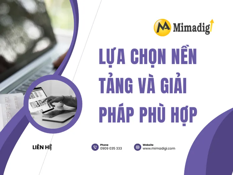 Bước 2: Lựa chọn nền tảng và giải pháp phù hợp tại mima