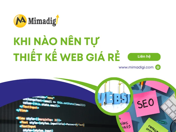 Khi nào nên tự thiết kế web giá rẻ tại mima