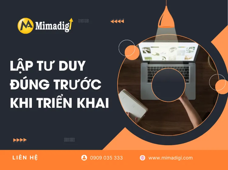 Lập tư duy đúng trước khi triển khai tại mima