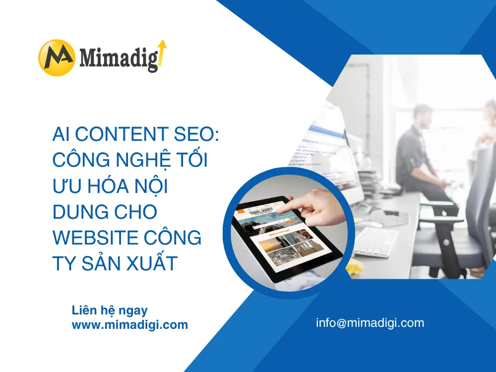 AI Content SEO: Công Nghệ Tối Ưu Hóa Nội Dung Cho Website Công Ty Sản Xuất tại mima