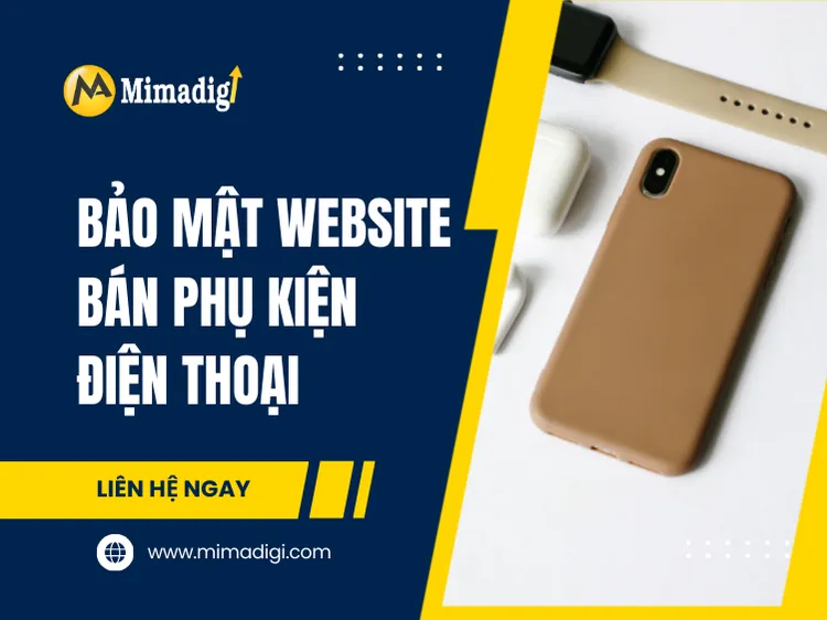 Bảo Mật Website Bán Phụ Kiện Điện Thoại tại mima
