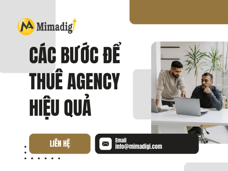Các bước để thuê agency hiệu quả tại mima
