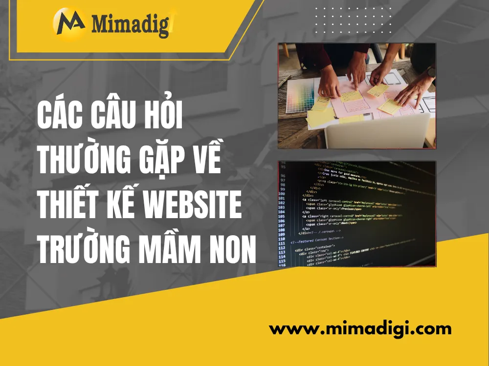 Các câu hỏi thường gặp về thiết kế website trường mầm non tại mima