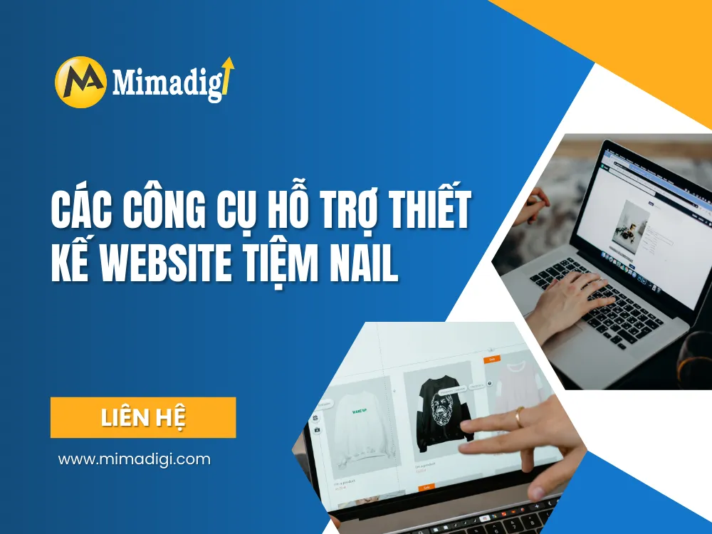 Các Công Cụ Hỗ Trợ Thiết Kế Website Tiệm Nail tại mima