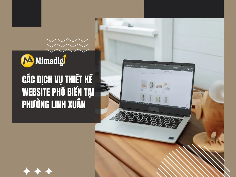 Các Dịch Vụ Thiết Kế Website Phổ Biến Tại Phường Linh Xuân tại mima