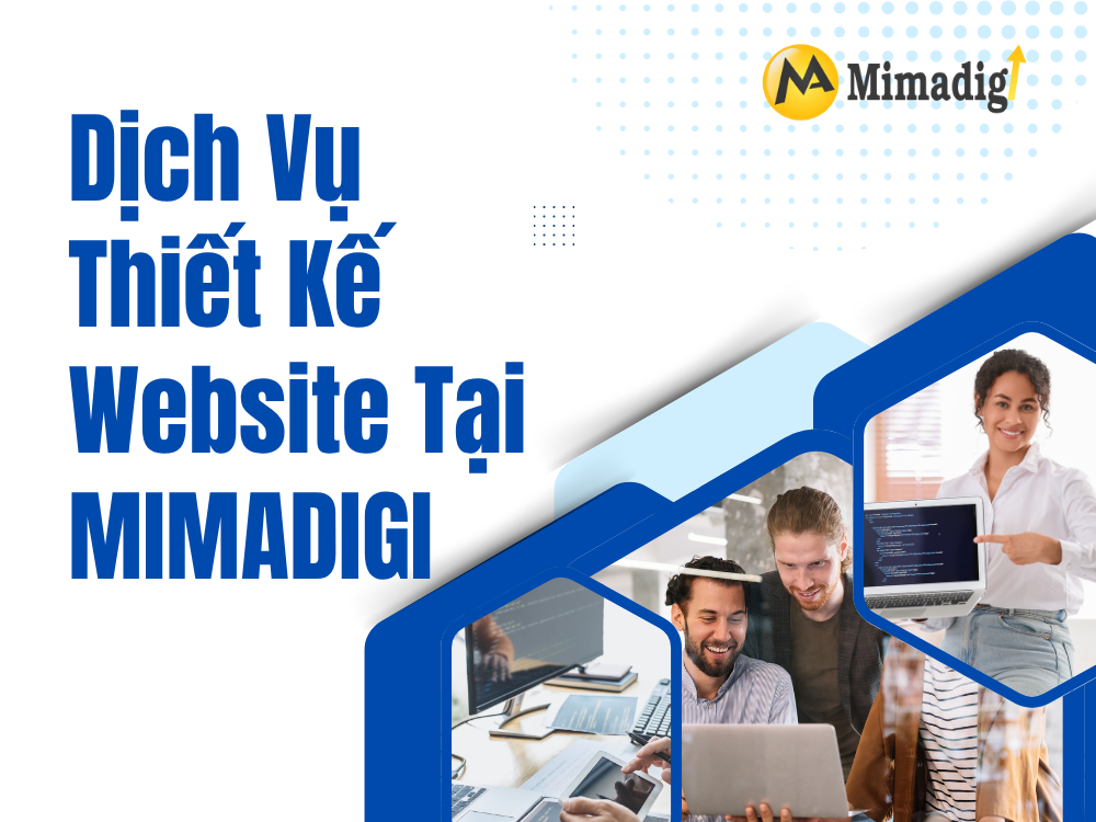 Các Dịch Vụ Thiết Kế Website Tại MIMADIGI 