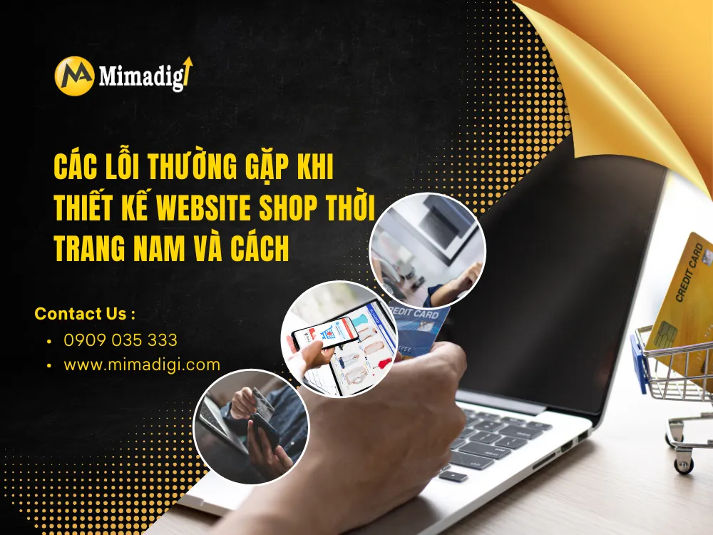 Các lỗi thường gặp khi thiết kế website shop thời trang nam và cách khắc phục tại mima