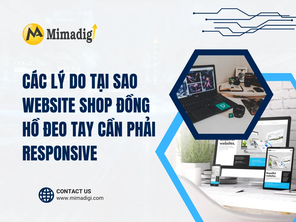 Các Lý Do Tại Sao Website Shop Đồng Hồ Đeo Tay Cần Phải Responsive tại mima