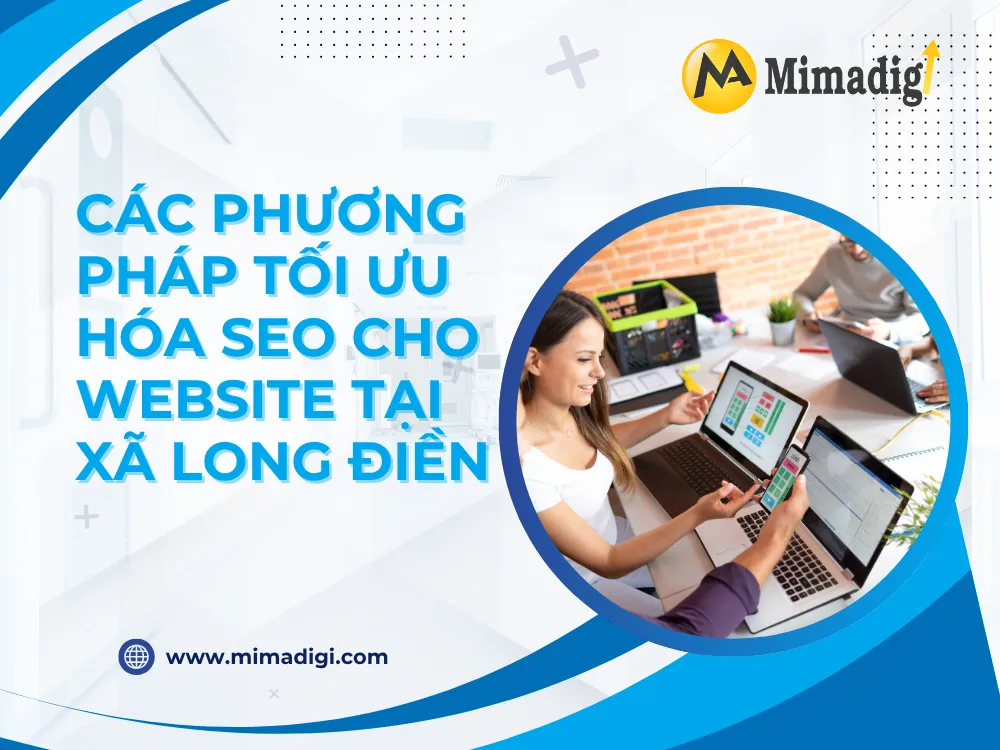 Các Phương Pháp Tối Ưu Hóa SEO Cho Website Tại Xã Long Điền tại mima