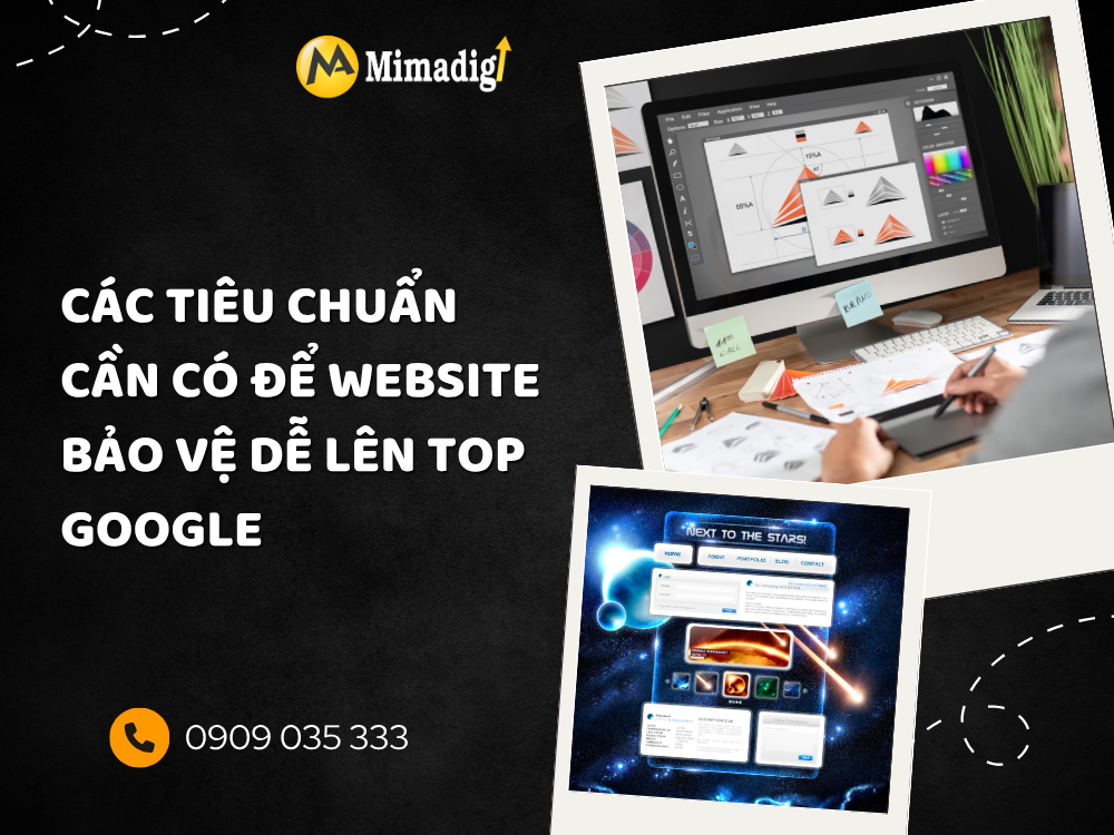 Các tiêu chuẩn cần có để website bảo vệ dễ lên TOP Google tại mimadigi