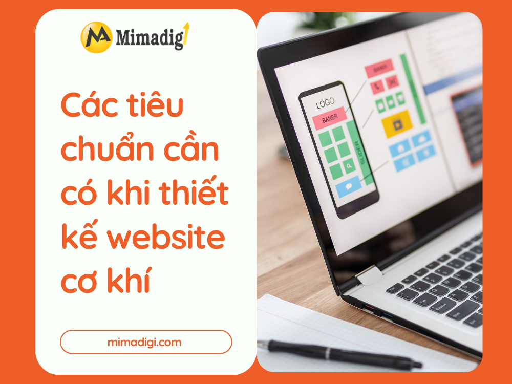 Các tiêu chuẩn cần có khi thiết kế website cơ khí tại mimadigi