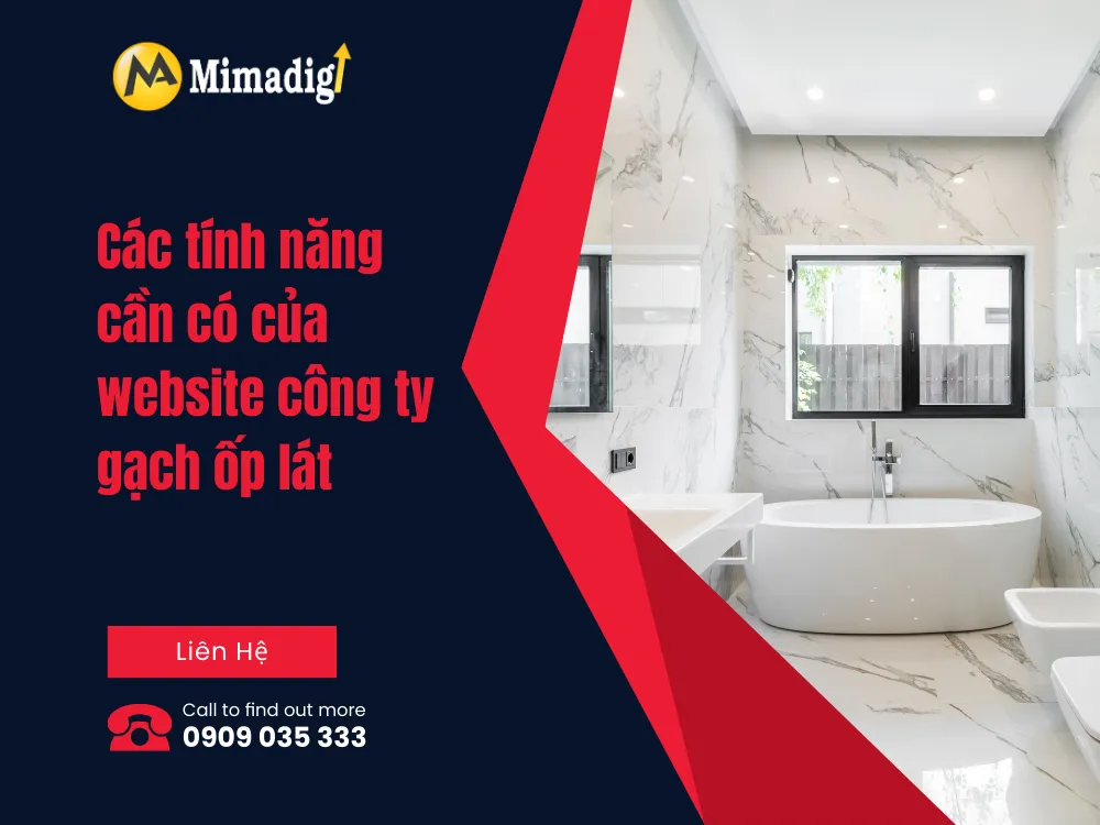 Các tính năng cần có của website công ty gạch ốp lát tại mima