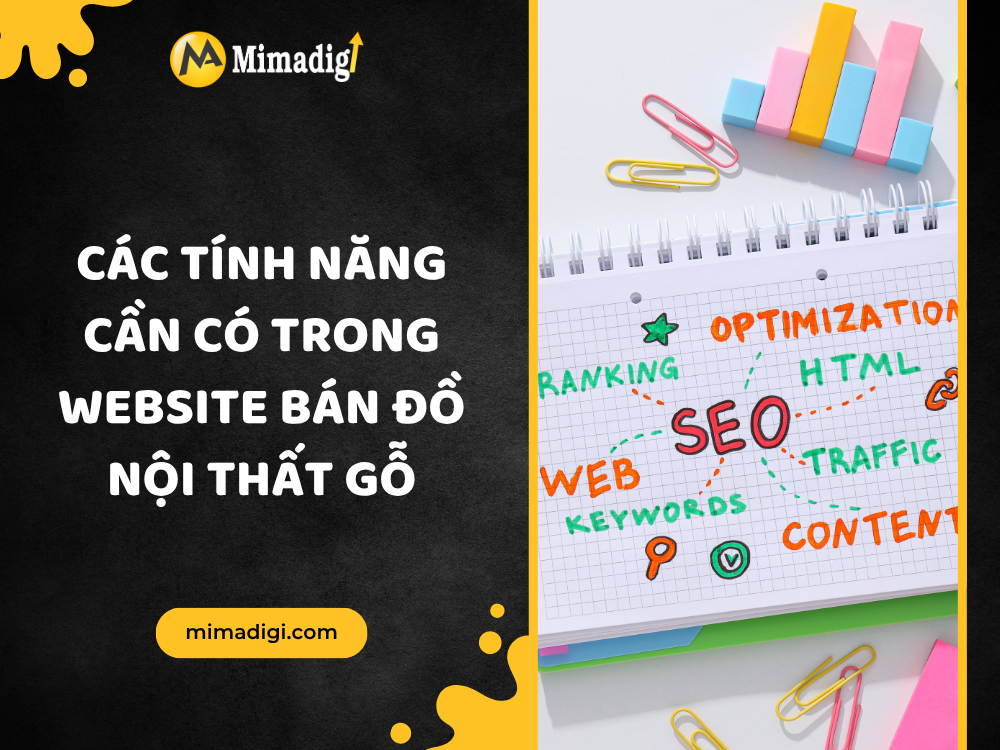Các tính năng cần có trong website bán đồ nội thất gỗ tại mimadigi