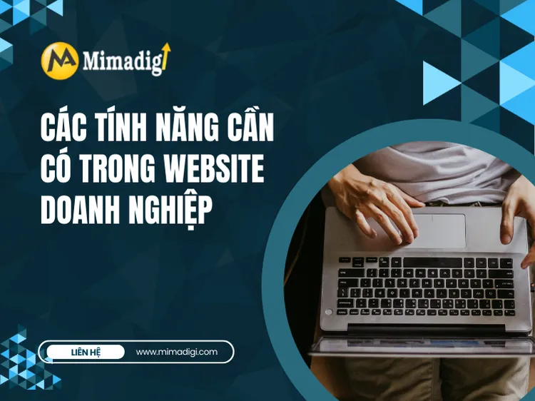 Các tính năng cần có trong website doanh nghiệp tại mima