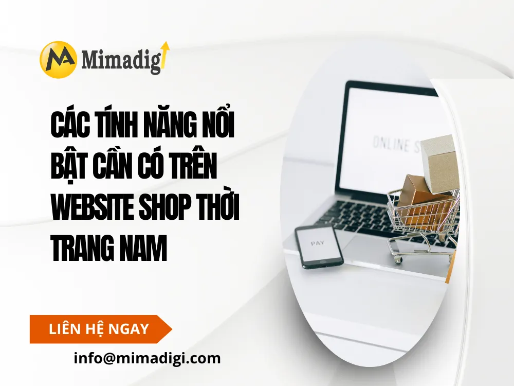 Các tính năng nổi bật cần có trên website shop thời trang nam tại mima