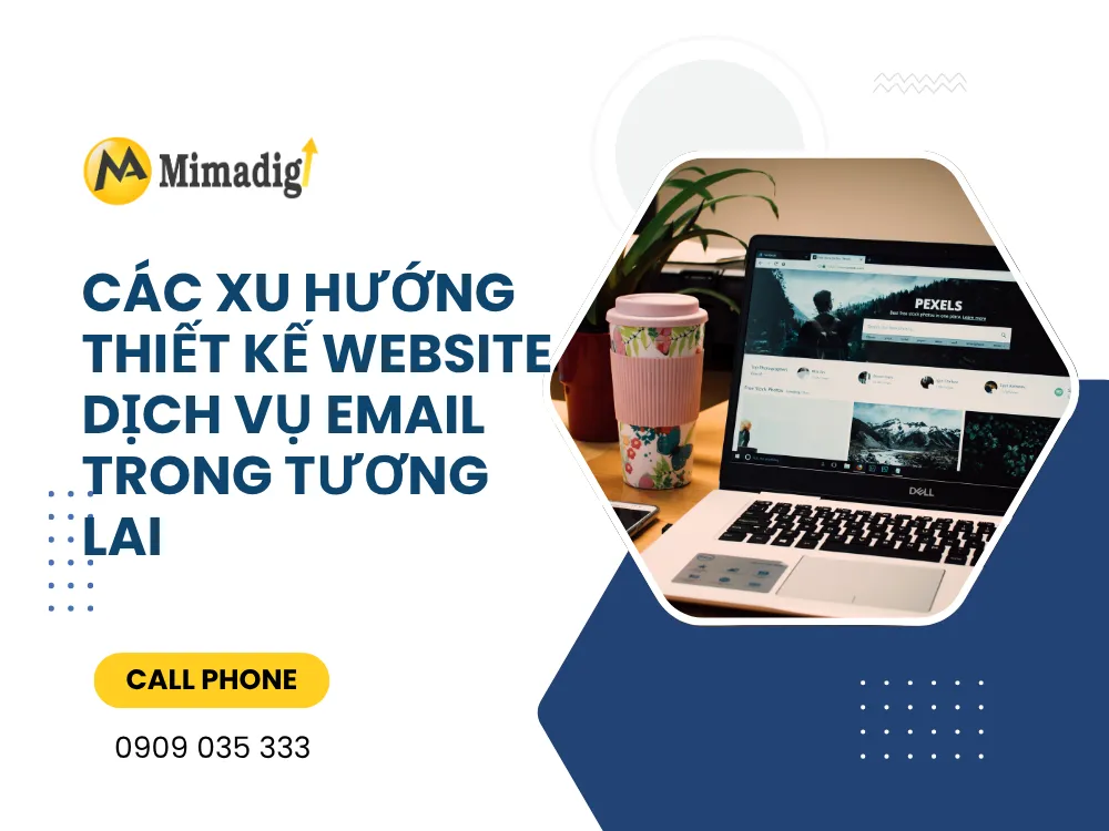 Các xu hướng thiết kế website dịch vụ email trong tương lai tại mima