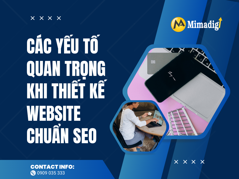 Các Yếu Tố Quan Trọng Khi Thiết Kế Website Chuẩn SEO tại mima