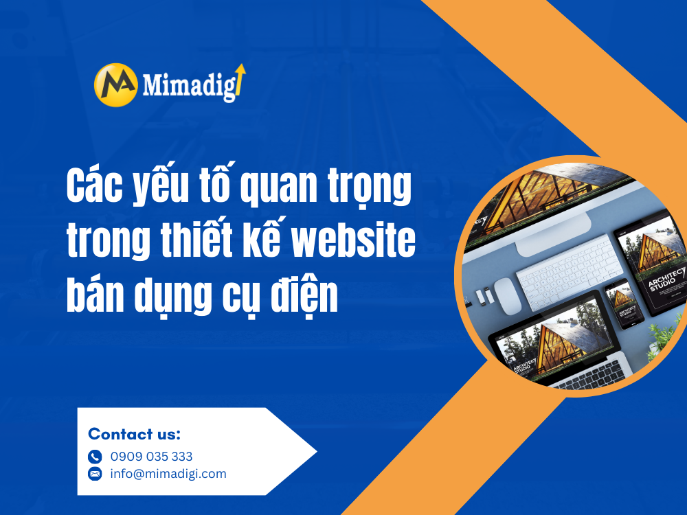 Các yếu tố quan trọng trong thiết kế website bán dụng cụ điện tại mima