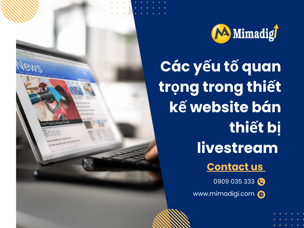 Các yếu tố quan trọng trong thiết kế website bán thiết bị livestream tại mima