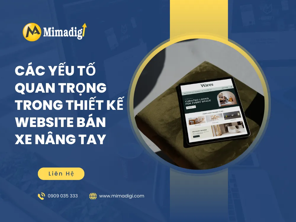 Các yếu tố quan trọng trong thiết kế website bán xe nâng tay tại mima