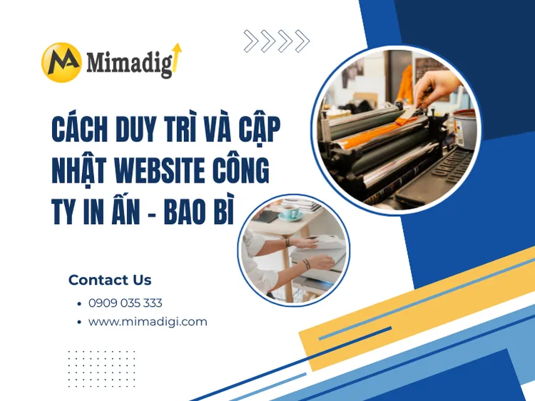 Cách duy trì và cập nhật website công ty in ấn – bao bì tại mima