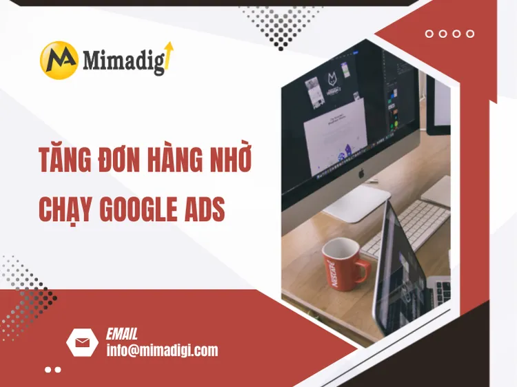 Case Study Tăng Đơn Hàng Nhờ Chạy Google Ads tại mima