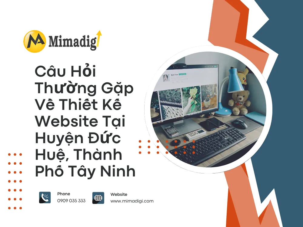 Câu Hỏi Thường Gặp Về Thiết Kế Website Tại Huyện Đức Huệ, Thành Phố Tây Ninh tại mima