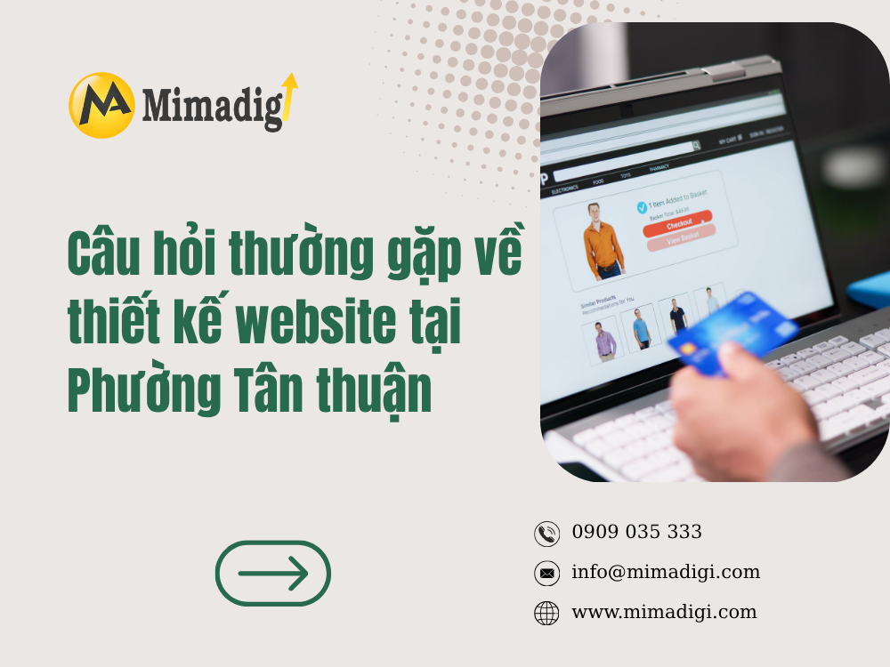  Câu hỏi thường gặp về thiết kế website tại Phường Tân thuận tại mima