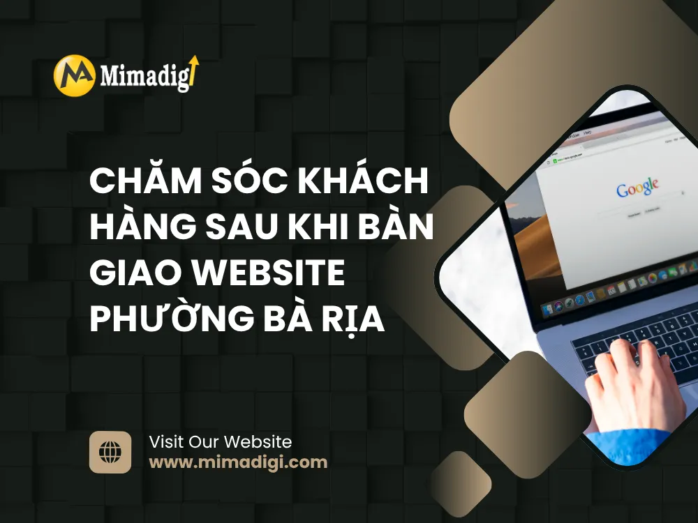 Chăm sóc khách hàng sau khi bàn giao website tại mima