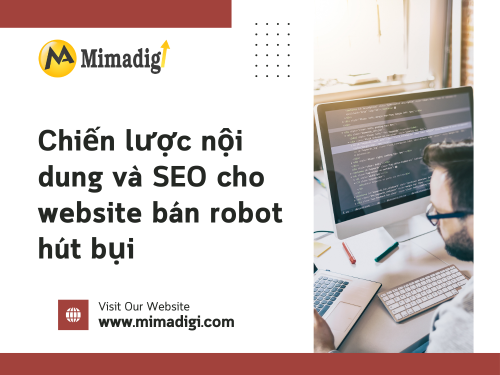 Chiến lược nội dung và SEO cho website bán robot hút bụi tại mima